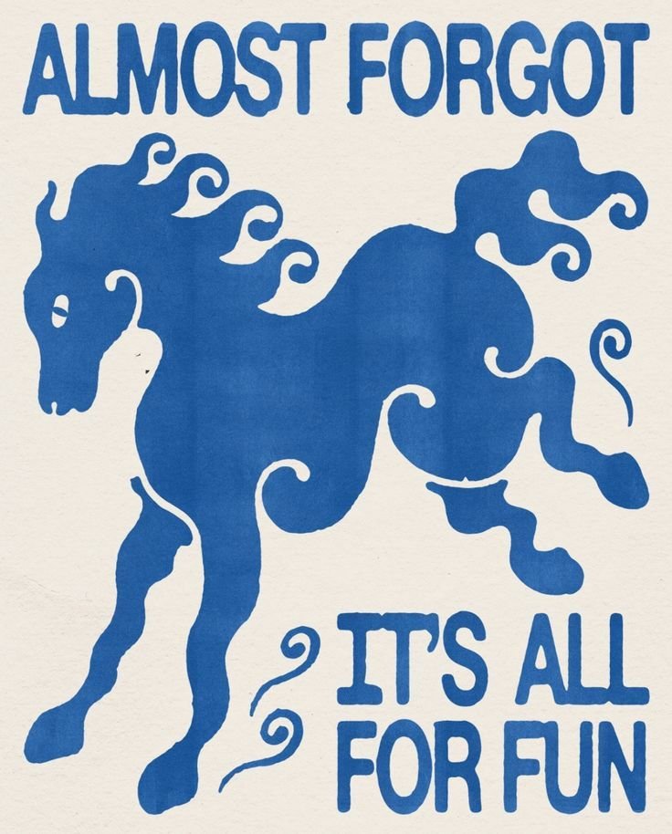 Cheval bleu « Almost forgot, it’s all for fun »
